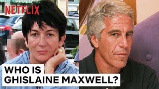 Who Is Ghislaine Maxwell  Jeffrey Epstein Filthy Rich  Netflix [upl. by Eojyllib]