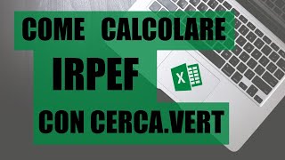 Excel 12 CERCAVERT Calcolare IRPEF per Scaglioni di REDDITO  MacrarisLapaConsult [upl. by Ruzich822]