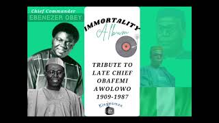 EBENEZER OBEY  TRIBUTE TO LATE CHIEF OBAFEMI AWOLOWO IMMORTALITY ALBUM [upl. by Retsof24]