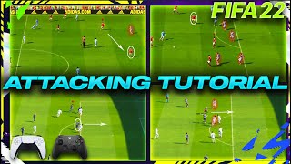 FIFA 22 ATTACKING TUTORIAL  6 SIMPLE TECHNIQUES TO SCORE AGAINST ANY DEFENCE TIPS amp TRICKS [upl. by Tessler]