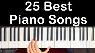 25 BEST Piano Songs Every Beginner Should Learn [upl. by Roberta]