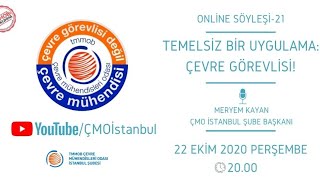 Online Söyleşi 21 Temelsiz Bir Uygulama Çevre Görevlisi [upl. by Manoop]