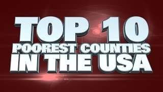 Top 10 Poorest Counties In The USA 2014 [upl. by Jules657]