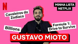 Minha Lista Netflix com Gustavo Mioto  Netflix Brasil [upl. by Biamonte]