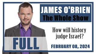 James OBrien  The Whole Show How will history judge Israel [upl. by Homans]