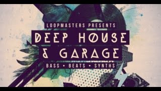 Classic House Samples amp Loops  Loopmasters Deep House amp Garage [upl. by Haron]