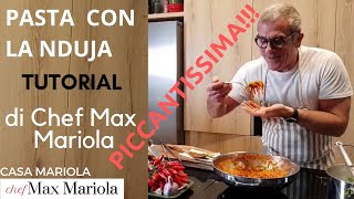 PASTA CON LA NDUJA  TUTORIAL  la video ricetta di Chef Max Mariola [upl. by Marbut]