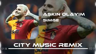 Simge  Aşkın Olayım  City Music Remix  Mauro İcardi galatasaray [upl. by Neerual643]