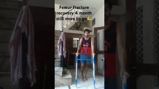 4 month femur bone recovery walking femurfracture bone fitness thighs fracture legsworkout [upl. by Ydnamron]