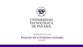 Actividades del Centro Regional de la UTP en Colón  Julio 2023 [upl. by Divod]