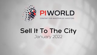 PIWORLD Sell it to the City January 2022 [upl. by Dulla588]