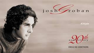 Josh Groban  Aléjate Official Audio [upl. by Maurita]