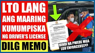 LTO LAMANG ANG MAAARING KUMUMPISKA NG DRIVERS LICENSE  DILG MEMORANDUM [upl. by Fanechka378]