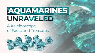 Aquamarines Unraveled A Kaleidoscope of Facts and Treasures  How to check Aquamarines are Real [upl. by Anot]