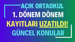 Açık Öğretim Ortaokulu 1 Dönem Kayıtları Uzatıldı 1 Dönem Kayıt Yenileme İlk Kayıt Randevu Alma [upl. by Urbano391]