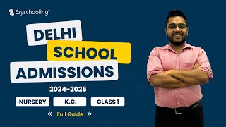 Complete Guide to Delhi School Admissions 202425  Nursery  Kg  Class 1  Apply Now [upl. by Iahcedrom]