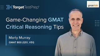 Game Changing GMAT Critical Reasoning Tips from Marty Murray GMAT 800  GMATVerbal Master Class [upl. by Gonsalve672]