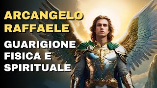 ARCANGELO RAFFAELE GUARISCI IL TUO CORPO E LA TUA ANIMA CON QUESTA POTENTE PREGHIERA [upl. by Peugia130]