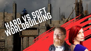 Hard vs Soft worldbuilding [upl. by Anitnatsnoc]