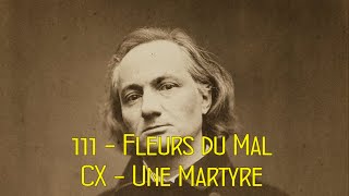 Les fleurs du Mal 111 Fleurs du Mal  CX  Une Martyre [upl. by Damien]