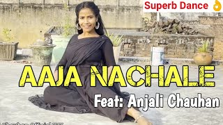 Aaja Nachle  Dance Cover by Anjali Chauhan [upl. by Irrak]