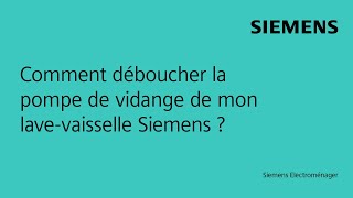 Comment déboucher la pompe de vidange de mon lavevaisselle Siemens [upl. by Nameerf]