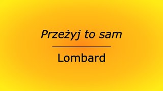 Przeżyj to sam  Lombard karaoke cover bez linii melodycznej [upl. by Nicolai151]