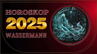 Wassermann  2025 Horoskop  Weißer Streifen [upl. by Aney]