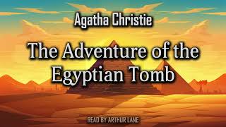 The Adventure of the Egyptian Tomb  Hercule Poirot 36  Poirot Investigates  Audiobook [upl. by Assila321]