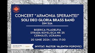 Soli Deo Gloria Brass Band  LIVE  THU JUN 20 2024  Cernăuți Ukraine 2 OF 2 [upl. by Hoehne]