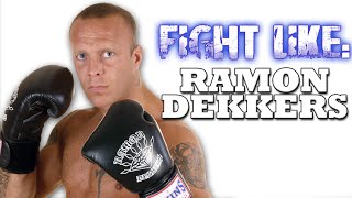 How To Fight Like Ramon Dekkers 3 Signature Moves [upl. by Parthena]