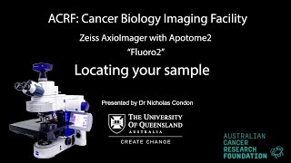 2 Zeiss AxioImager with Apotome Training  Fluoro2  Finding Your Sample [upl. by Stedt202]