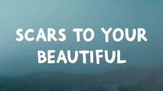 Alessia Cara  Scars To Your Beautiful Lyrics [upl. by Beauregard]