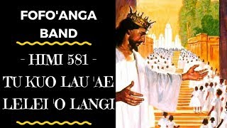 Tongan Gospel Singers  HIMI 581  TU OKU LAU A E LELEI OE LANGI  Fofoanga Band [upl. by Notlrak]