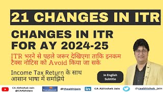 21 Changes in Income Tax Return for AY 2425  Important Changes in ITR  ITR for AY 2425 [upl. by Yracaz]