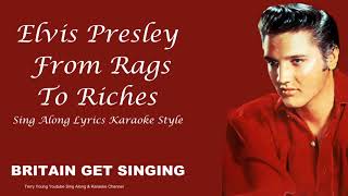 Elvis Presley Rags to Riches Sing Along Lyrics [upl. by Adachi409]