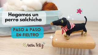 Haciendo un PERRO SALCHICHA en fieltro agujado  En español [upl. by Nygem354]