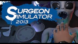 Surgeon Simulator 2013 OST  Unidentified Flying Organ Alien Surgery [upl. by Broeder]