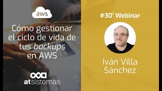 Cómo gestionar el ciclo de vida de tus backups en AWS  atSistemas [upl. by Hussein]