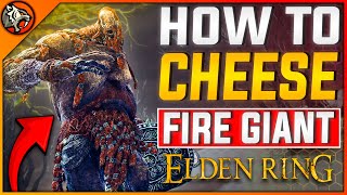 Elden Ring  How to CHEESE Fire Giant After 112 Patch 2024  Boss Fight Full Guide [upl. by Ahsinev99]