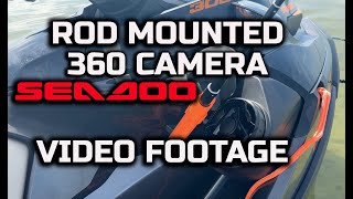 New SEADOO rod mounted 360 camera mount footage [upl. by Doowle]