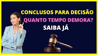 Conclusos para decisão quanto tempo demora [upl. by Lenahtan]