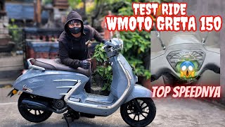 MENGEJUTKAN TEST RIDE WMOTO GRETA 150 SEGINI TOP SPEEDNYA  3835info [upl. by Rehpotsirhk510]