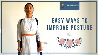 Easy Ways to Improve Posture  SRMD Yoga [upl. by Anirdnajela]