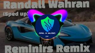 Randall Wahran  Riminirs Remix Sped Up [upl. by Jar]