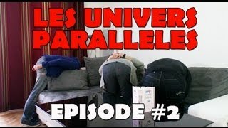 Pendant ce temps dans un Univers Parallèle   Episode 2 [upl. by Ji]