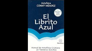 EL LIBRITO AZUL AUDIOLIBRO COMPLETO EN ESPAÑOL  CONNY MENDEZ  AUDIOLIBROS DE METAFÍSICA 🎀🎀 [upl. by Eelek702]