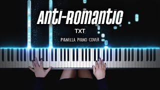 TXT  AntiRomantic  Piano Cover by Pianella Piano [upl. by Affra]