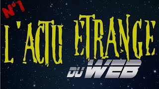 TOP 5  LActu Etrange du Web N°1 [upl. by Eeryt567]