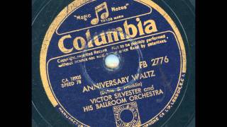 Victor Silvester  Annyversary Waltz [upl. by Pul666]